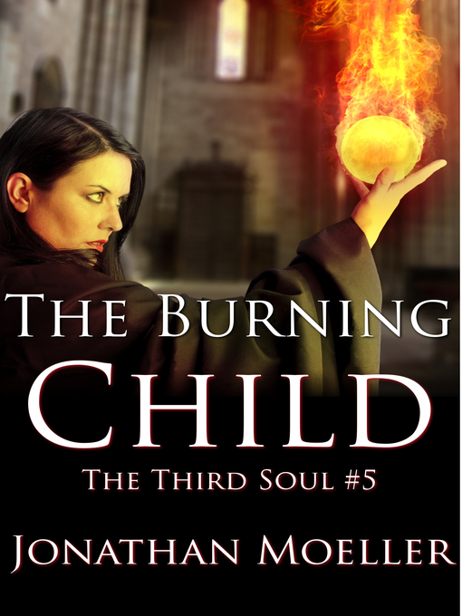 Title details for The Burning Child by Jonathan Moeller - Available